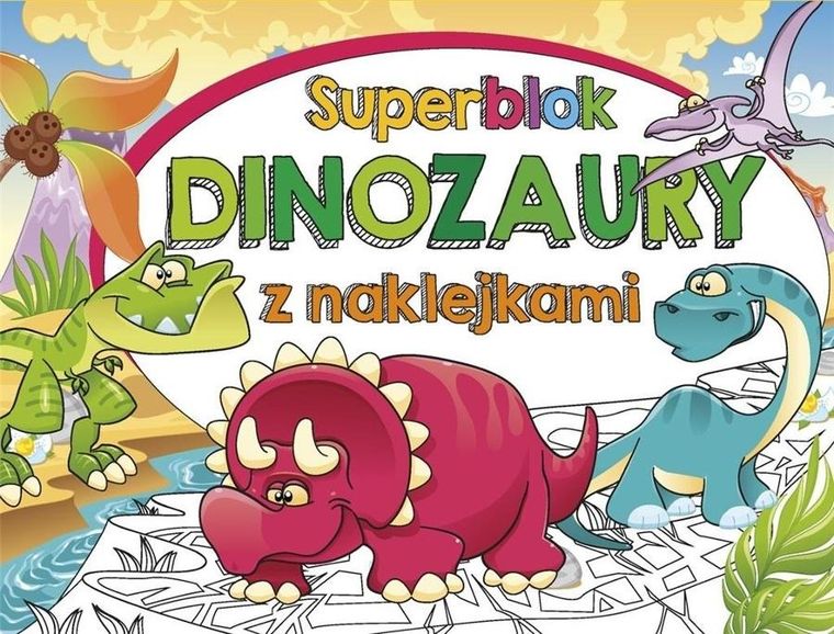 Dinozaury. Superblok z naklejkami