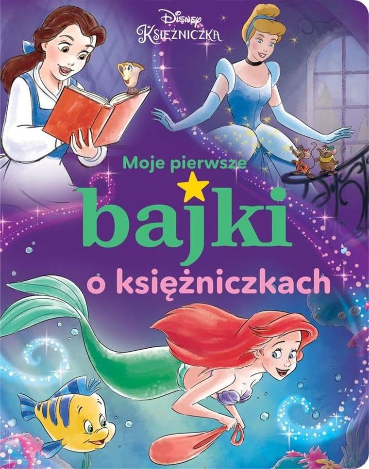 Disney. Moje pierwsze bajki o księżniczkach