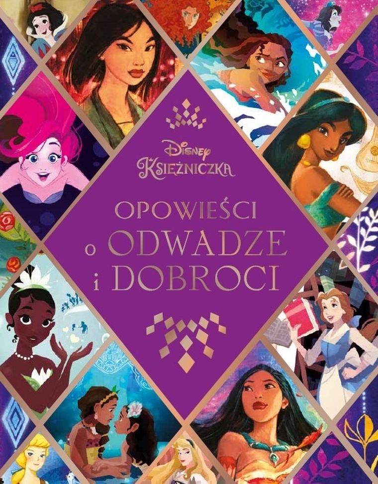 Disney Princess. Opowieści o odwadze i dobroci