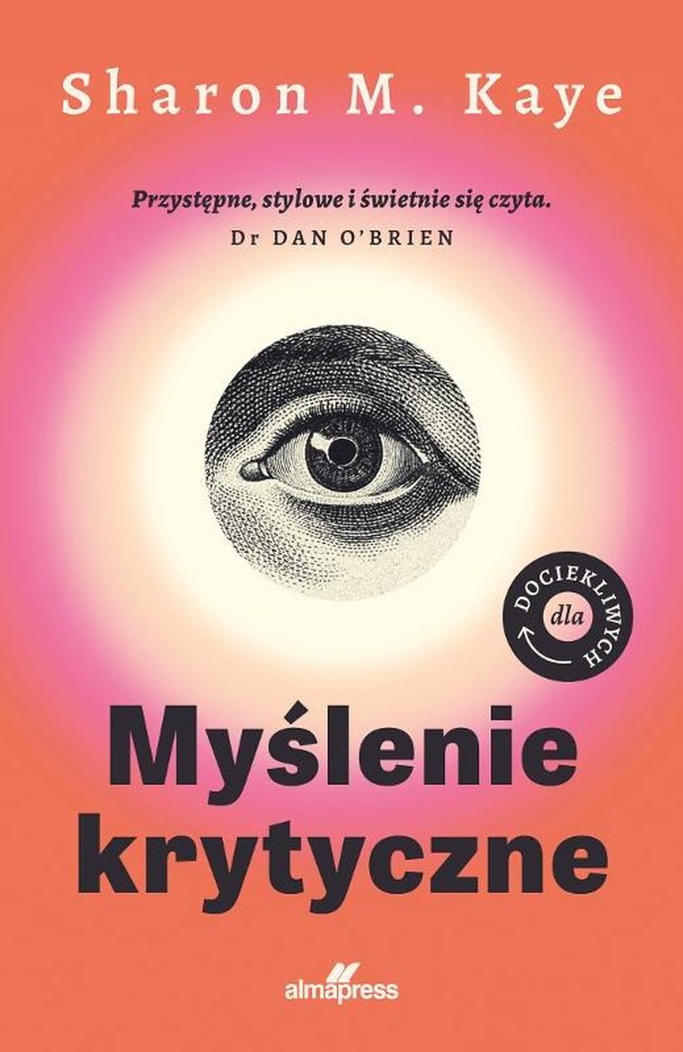 Dla dociekliwych. Myślenie krytyczne