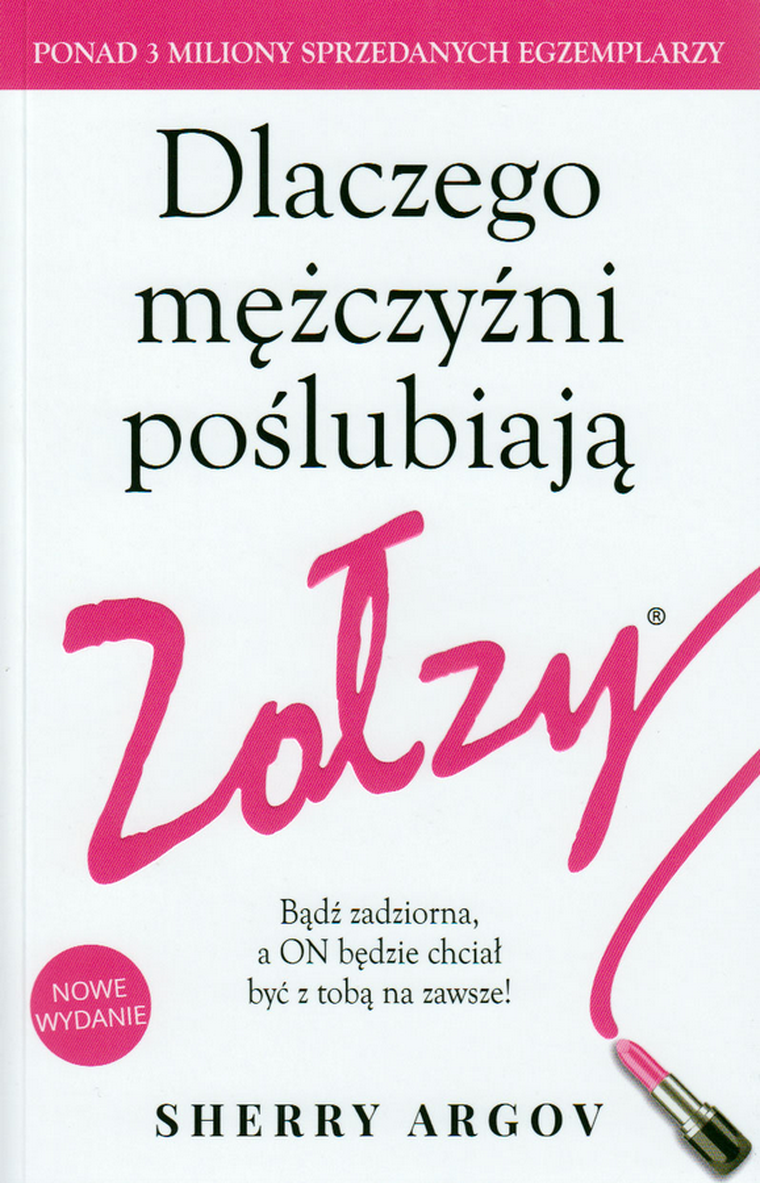 Dlaczego mężczyźni poślubiają zołzy