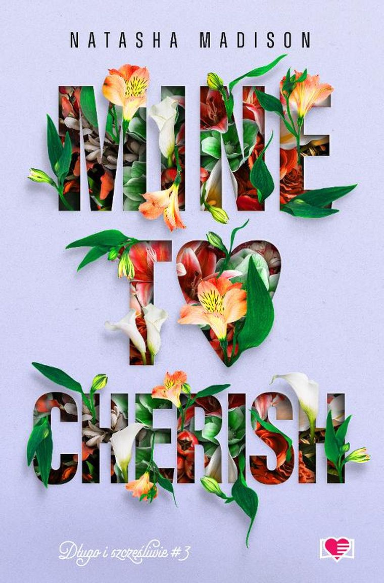 Długo i szczęśliwie. Tom 3. Mine to Cherish