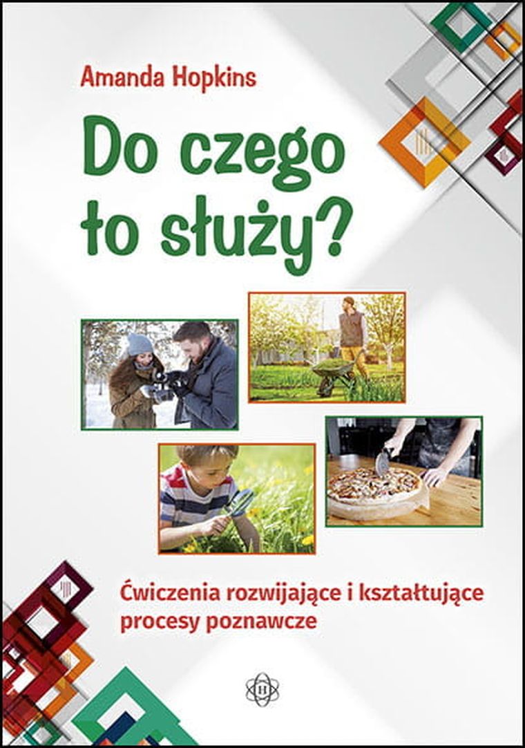 Do czego to służy. Ćwiczenia rozwijające i kształtujące procesy poznawcze