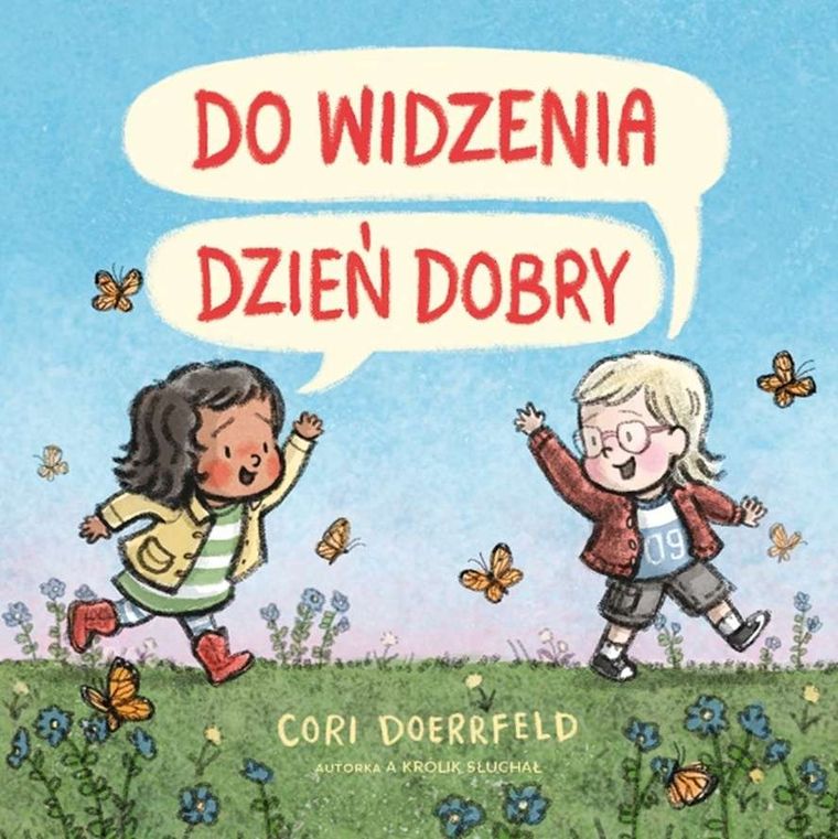 Do widzenia. Dzień dobry