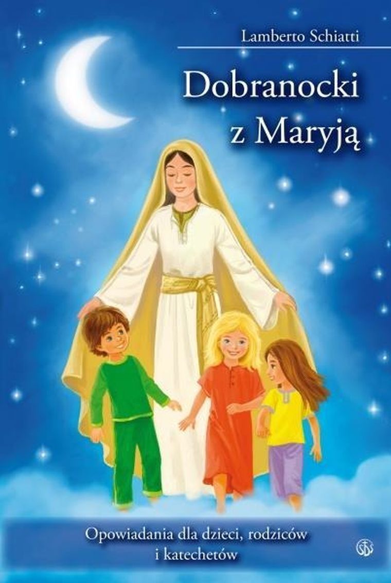 Dobranocki z Maryją. Opowiadania dla dzieci, rodziców i katechetów