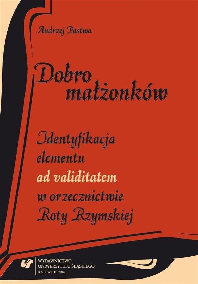 Dobro małżonków. Identyfikacja elementu ad validitatem w orzecznictwie Roty Rzymskiej