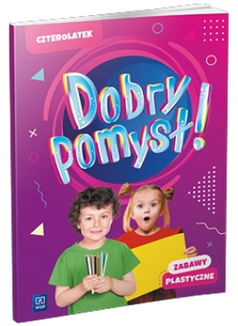 Dobry pomysł! Czterolatek. Zabawy plastyczne
