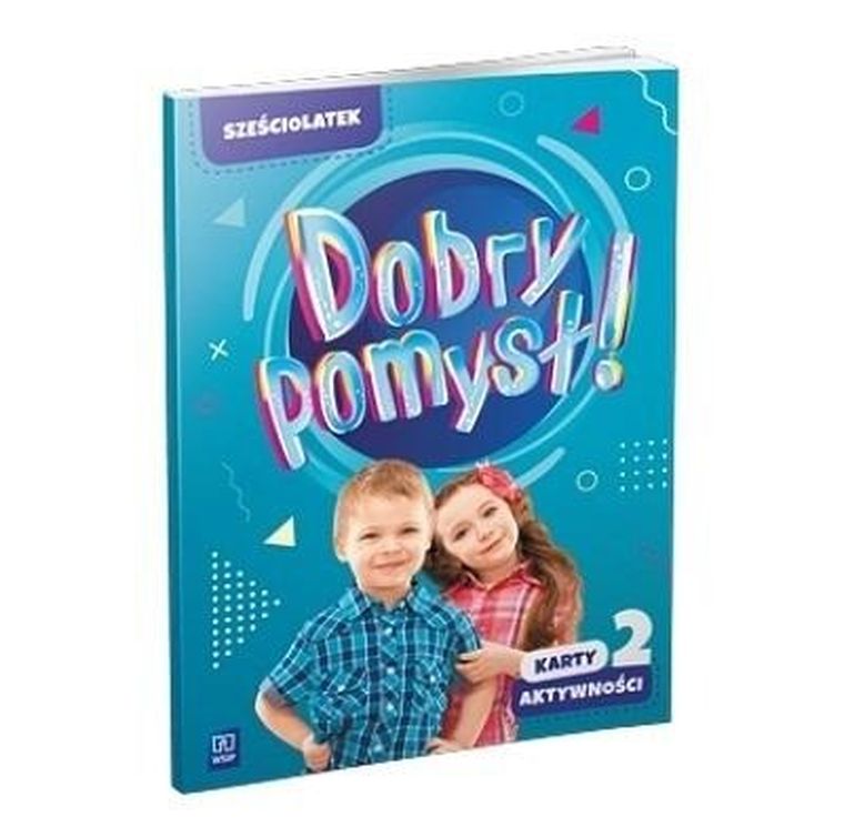 Dobry pomysł! Sześciolatek. Karty aktywności. Część 2