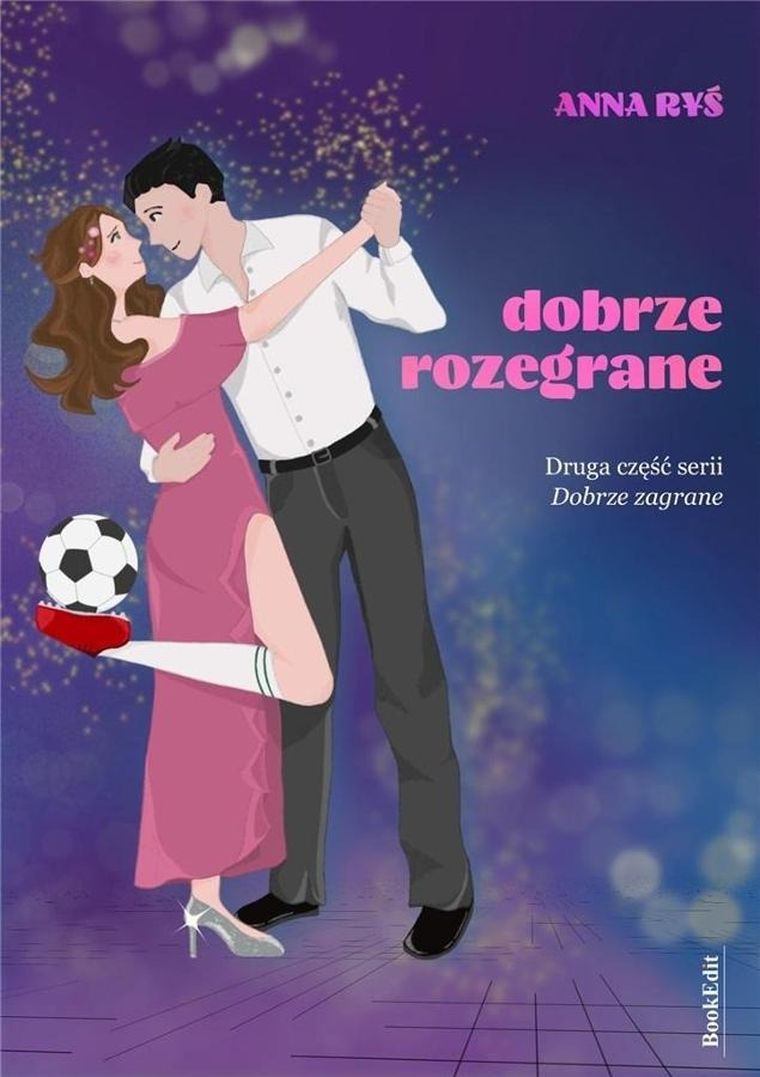 Dobrze zagrane. Tom 2. Dobrze rozegrane