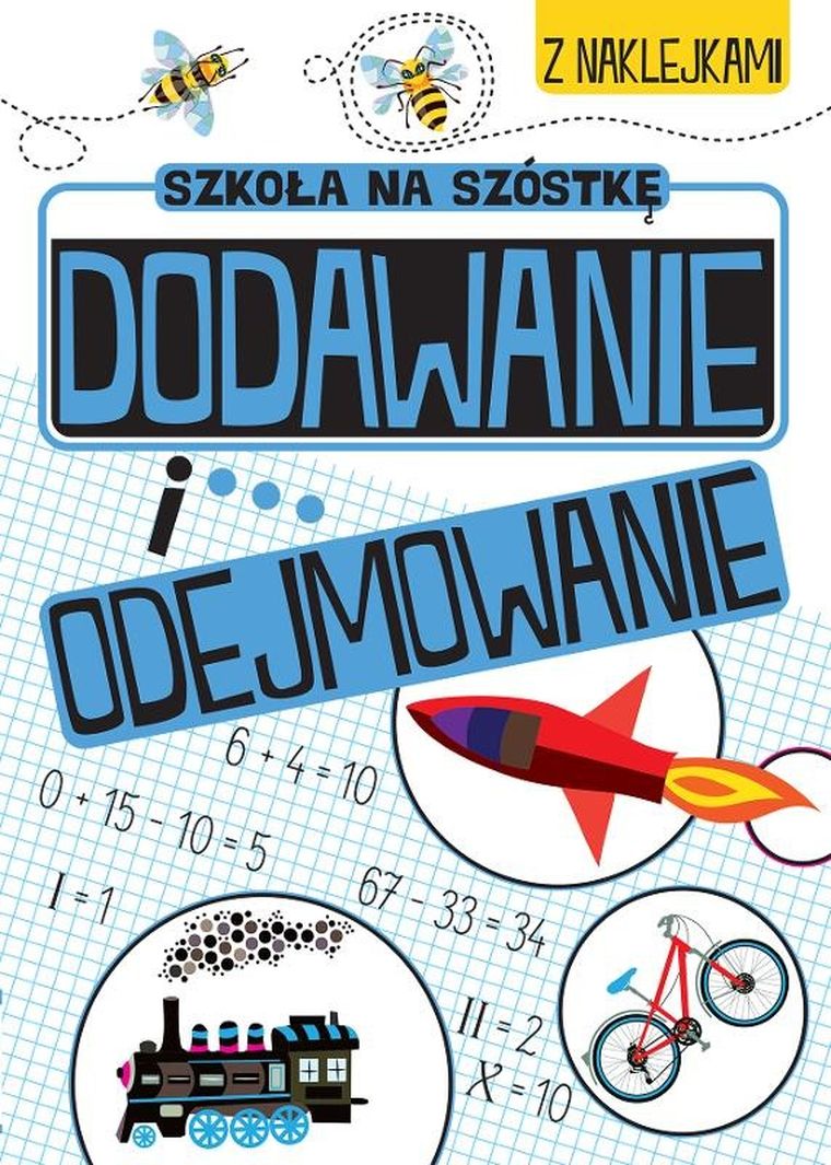 Dodawanie i odejmowanie. Szkoła na szóstkę