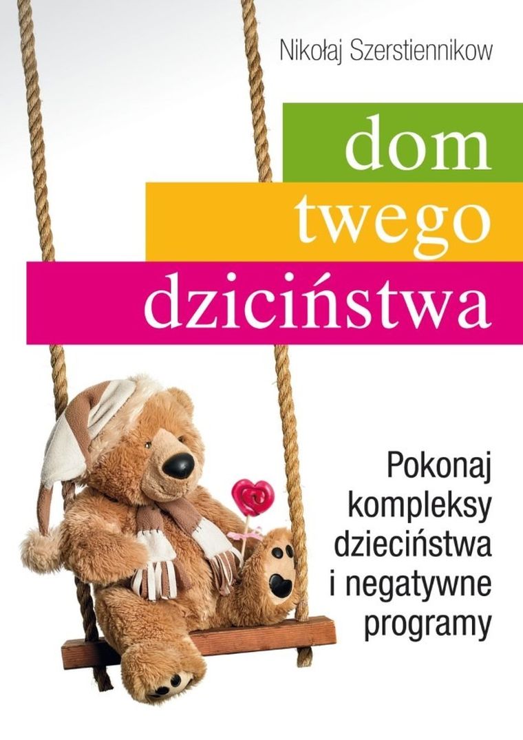 Dom twego dzieciństwa