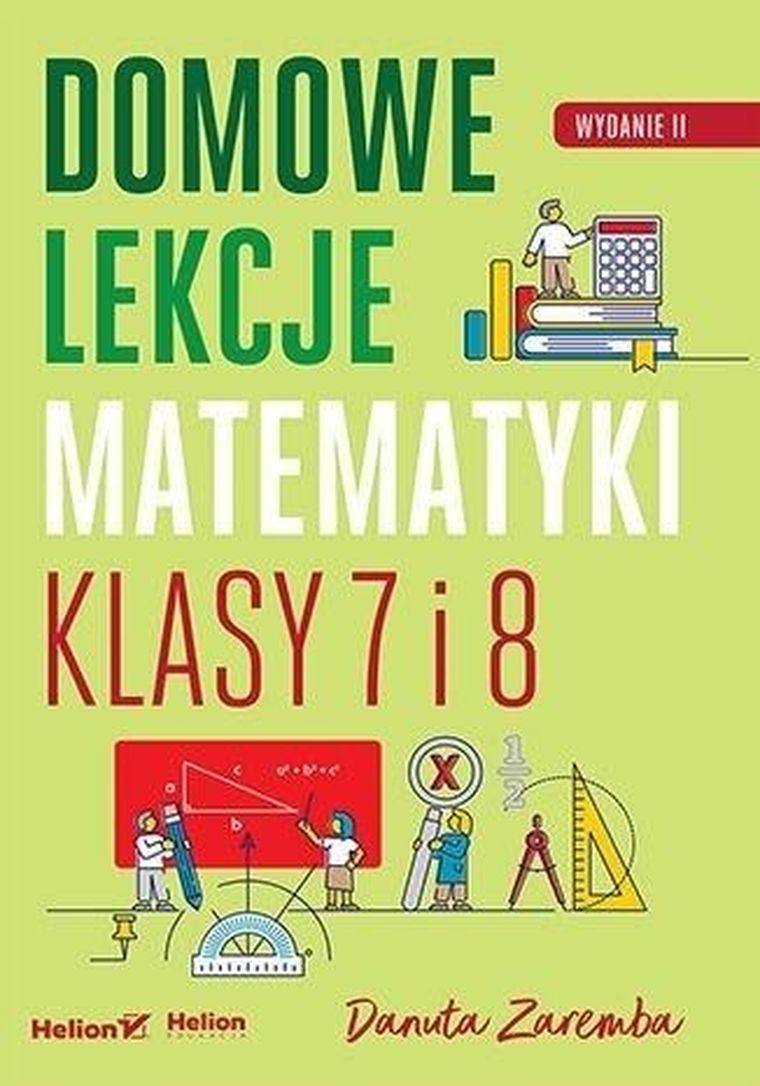 Domowe lekcje matematyki. Klasy 7 i 8