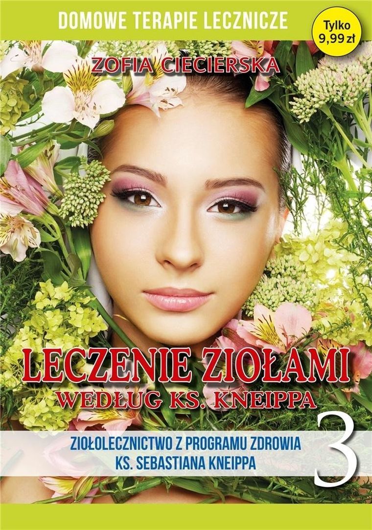 Domowe terapie lecznicze. Leczenie ziołami według ks. Kneippa