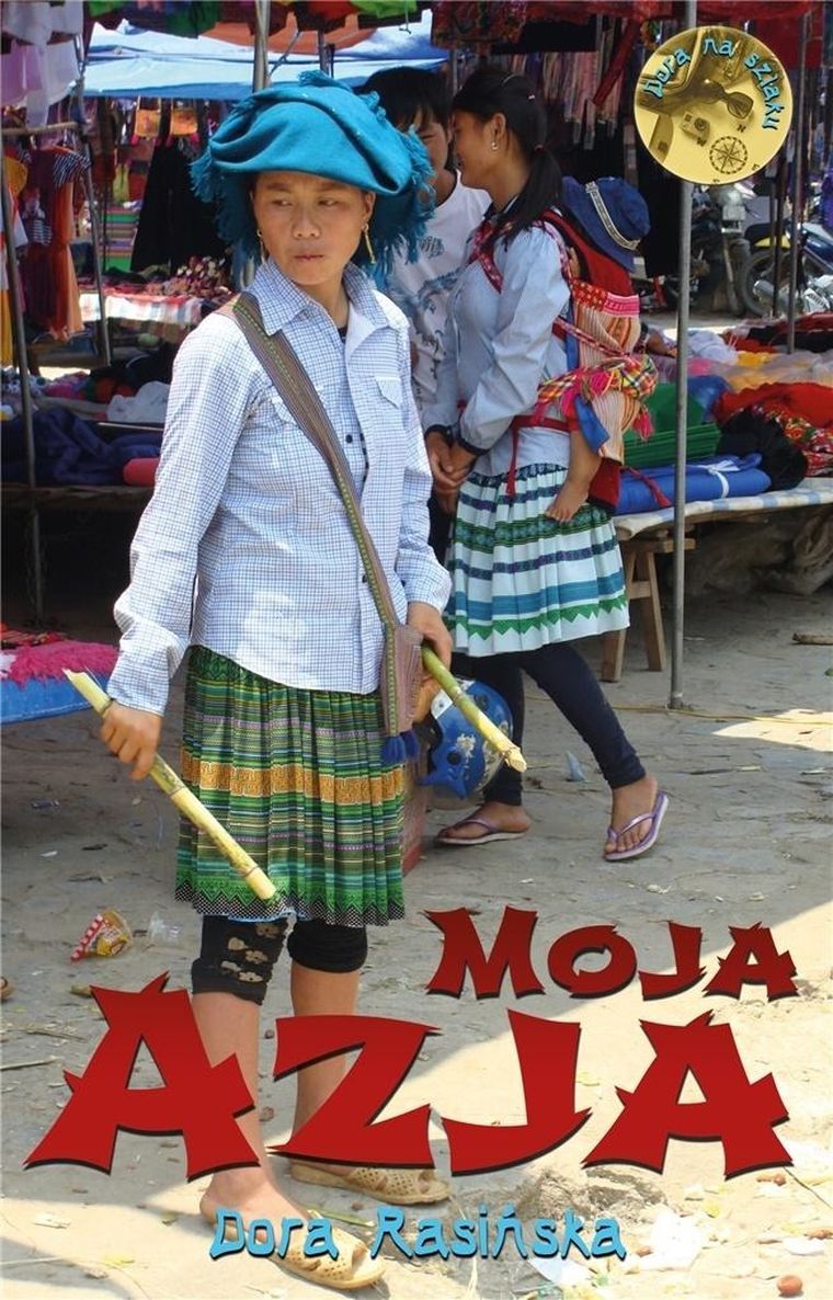 Dora na szlaku. Moja Azja