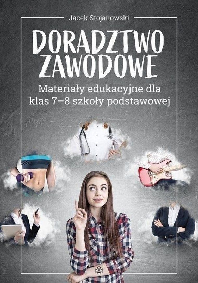 Doradztwo zawodowe. Materiały edukacyjne 7-8 SP