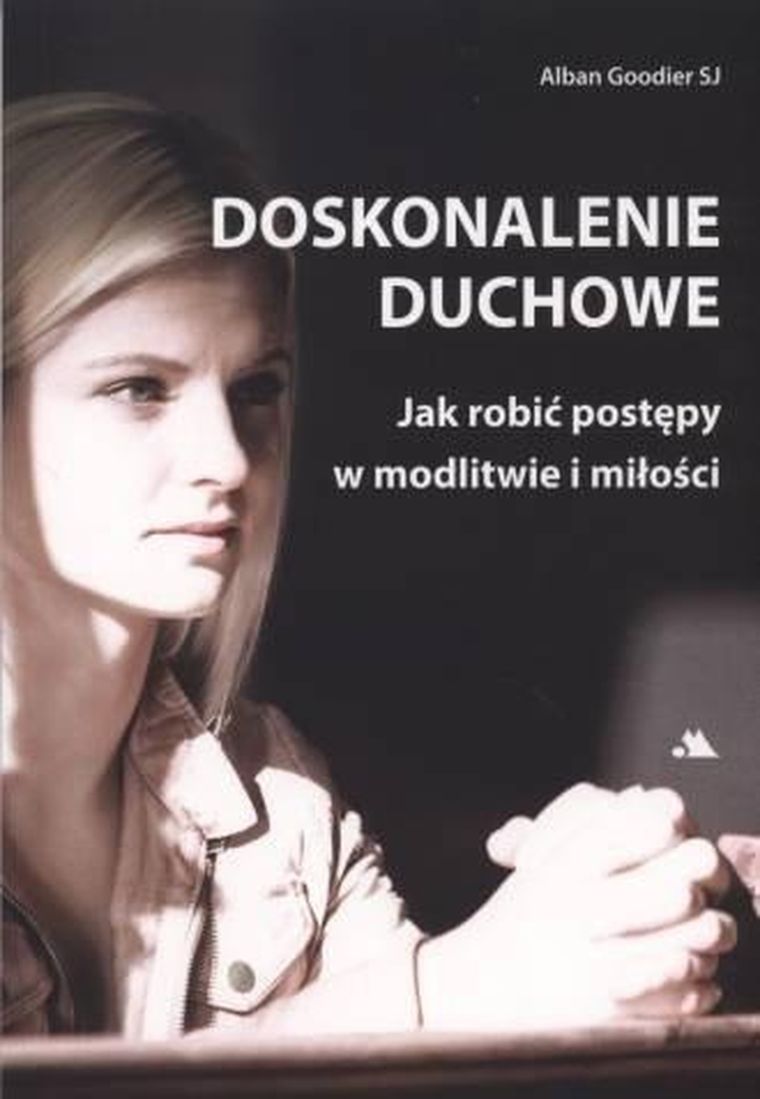 Doskonalenie duchowe. Jak robić postępy
