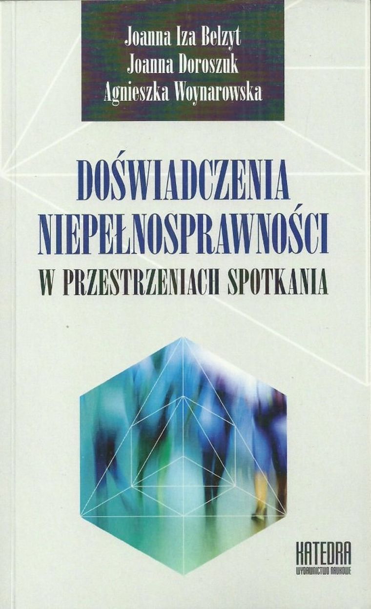 Doświadczenia niepełnosprawności w przestrzeniach spotkania