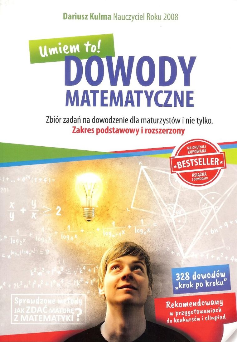 Dowody matematyczne. Zbiór zadań na dowodzenie dla maturzystów i nie tylko