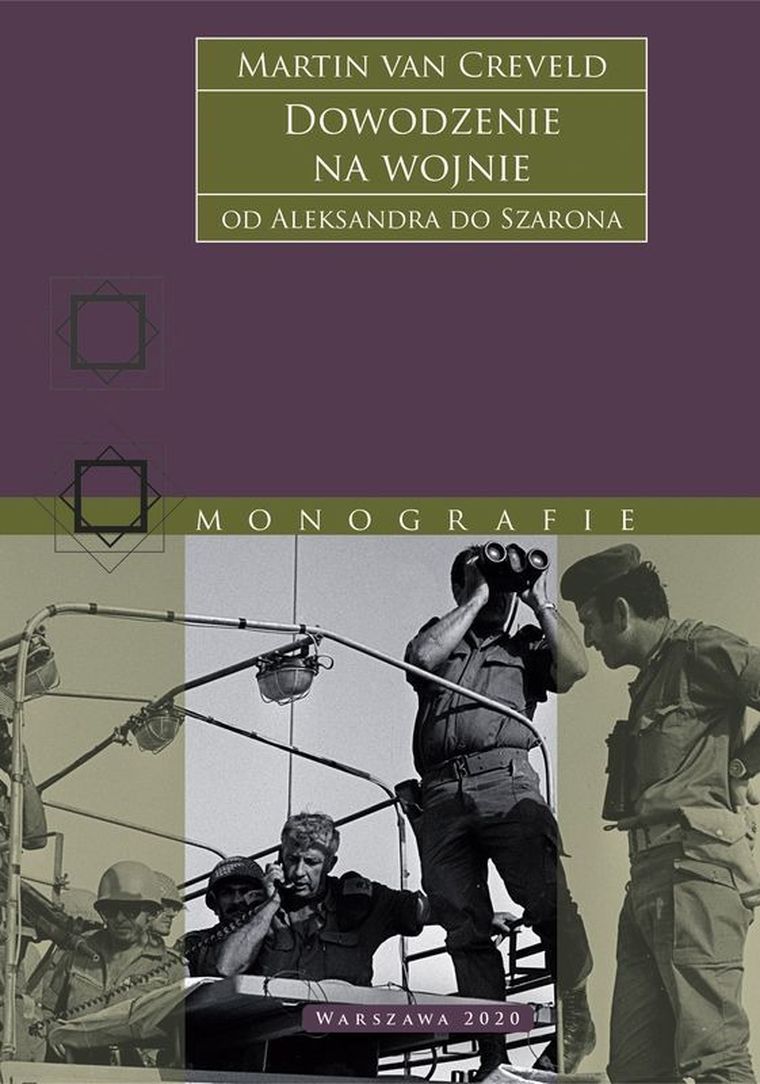 Dowodzenie na wojnie. Od Aleksandra do Szarona