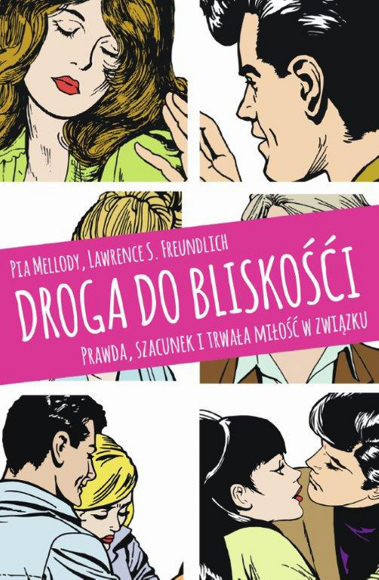 Droga do bliskości. Prawda, szacunek i trwała miłość w związku