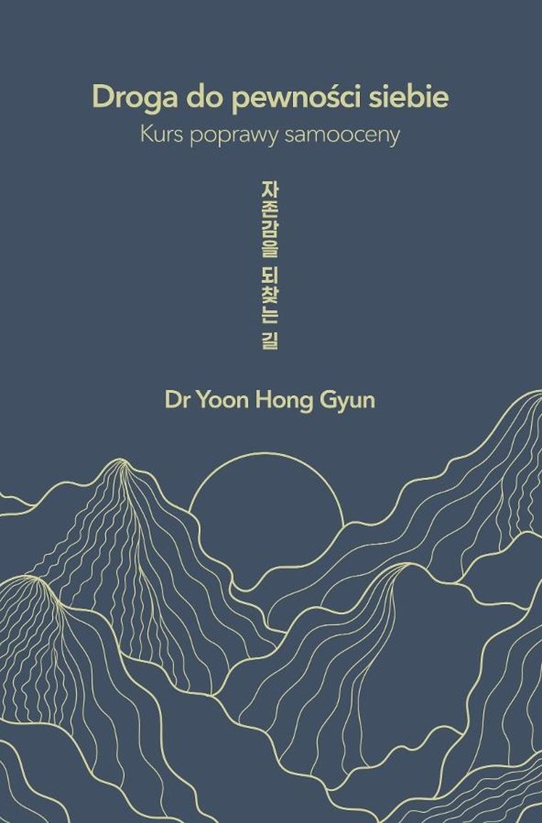 Droga do pewności siebie. Kurs poprawy samooceny