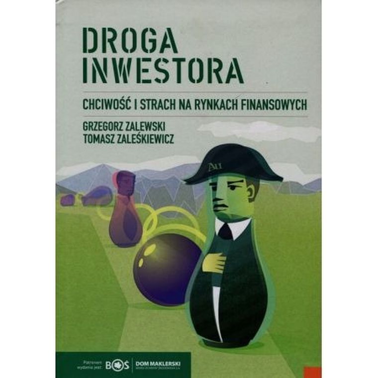 Droga inwestora. Chciwość i strach na rynkach finansowych