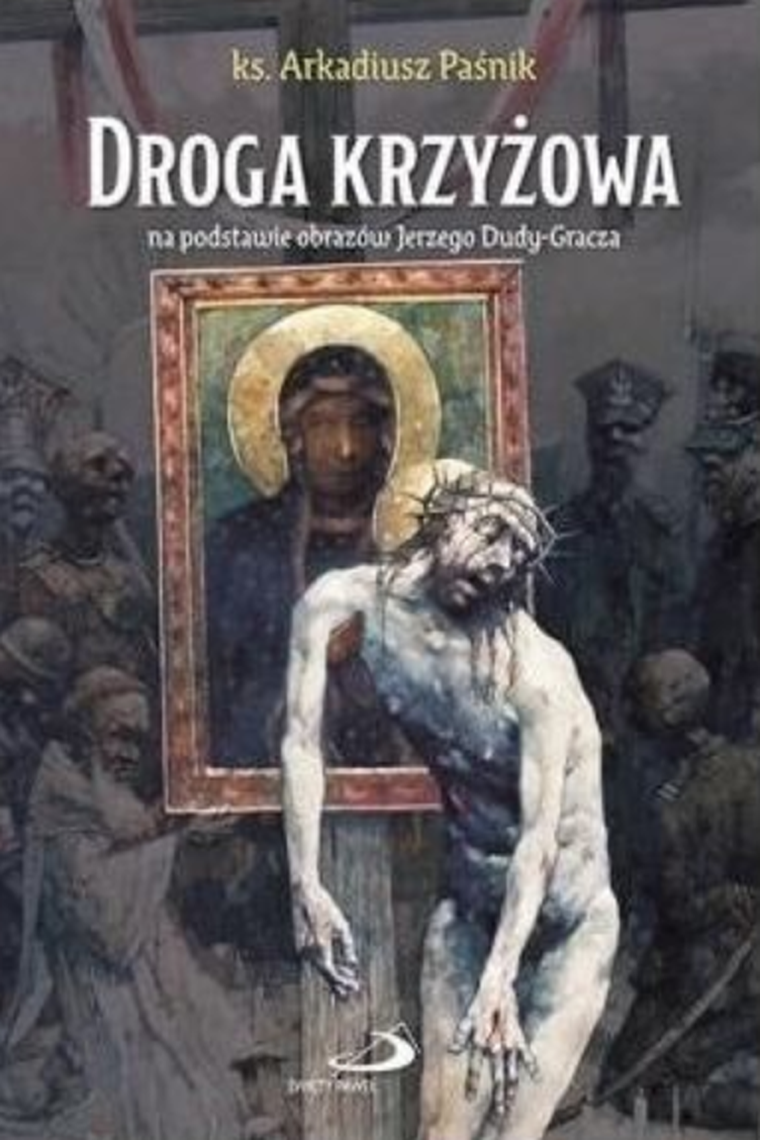 Droga krzyżowa na podstawie obrazów J. Dudy-Gracza