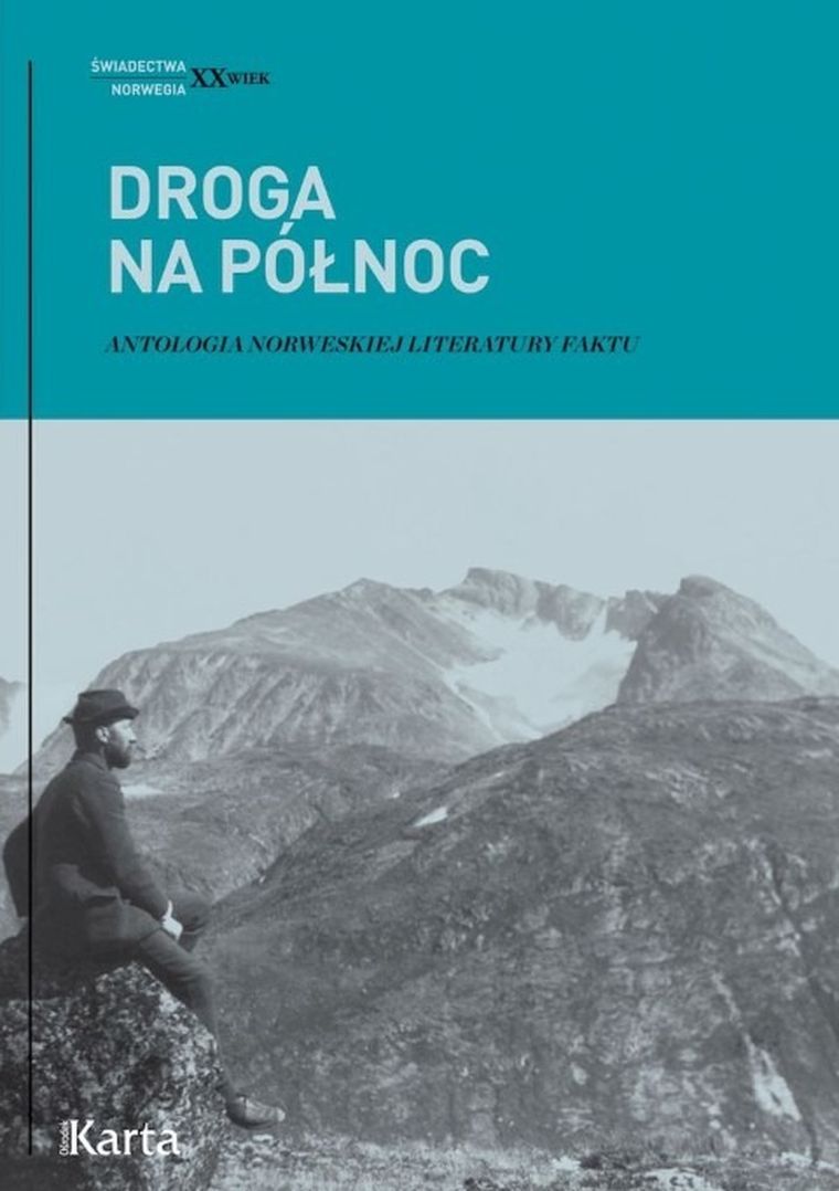 Droga na północ. Antologia norweskiej literatury faktu