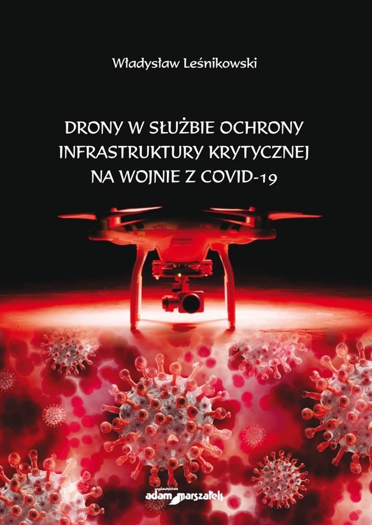 Drony w służbie ochrony infrastruktury krytycznej na wojnie z COVID-19