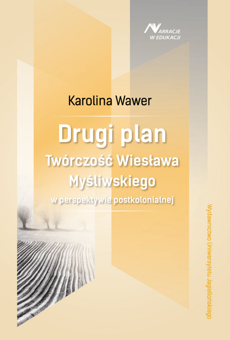 Drugi plan. Twórczość Wiesława Myśliwskiego w perspektywie postkolonialnej
