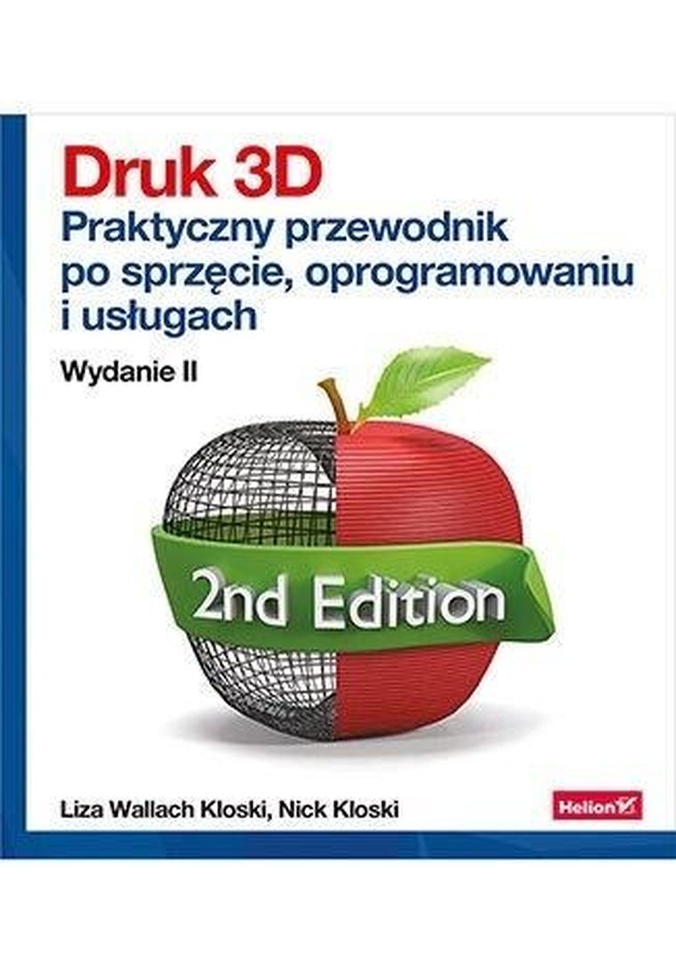 Druk 3D. Praktyczny przewodnik