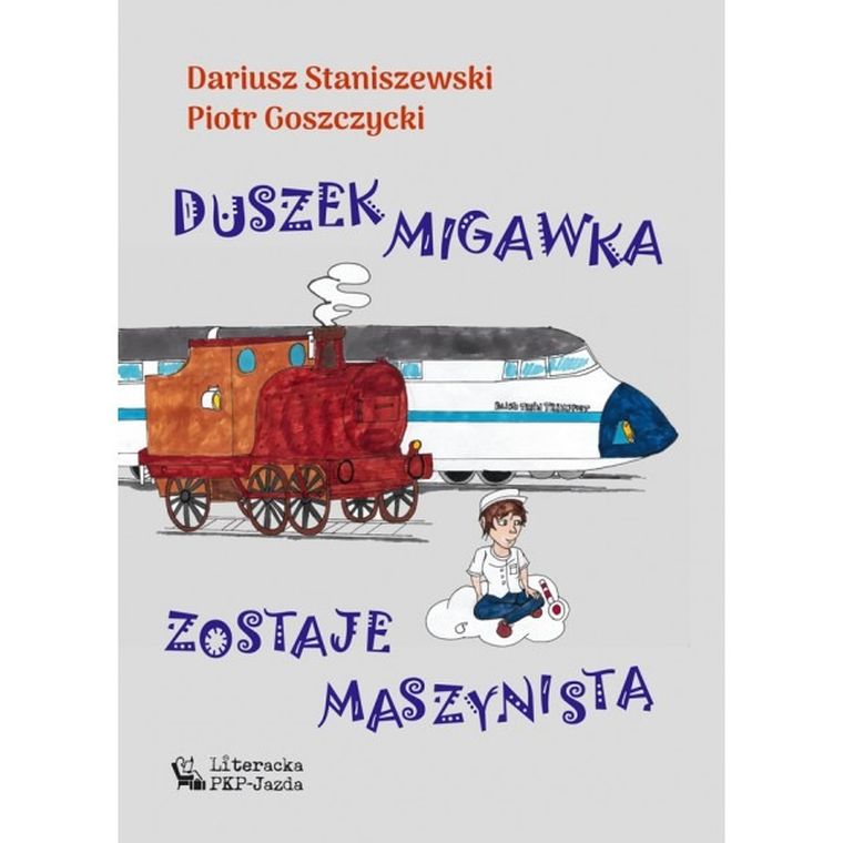 Duszek Migawka zostaje maszynistą