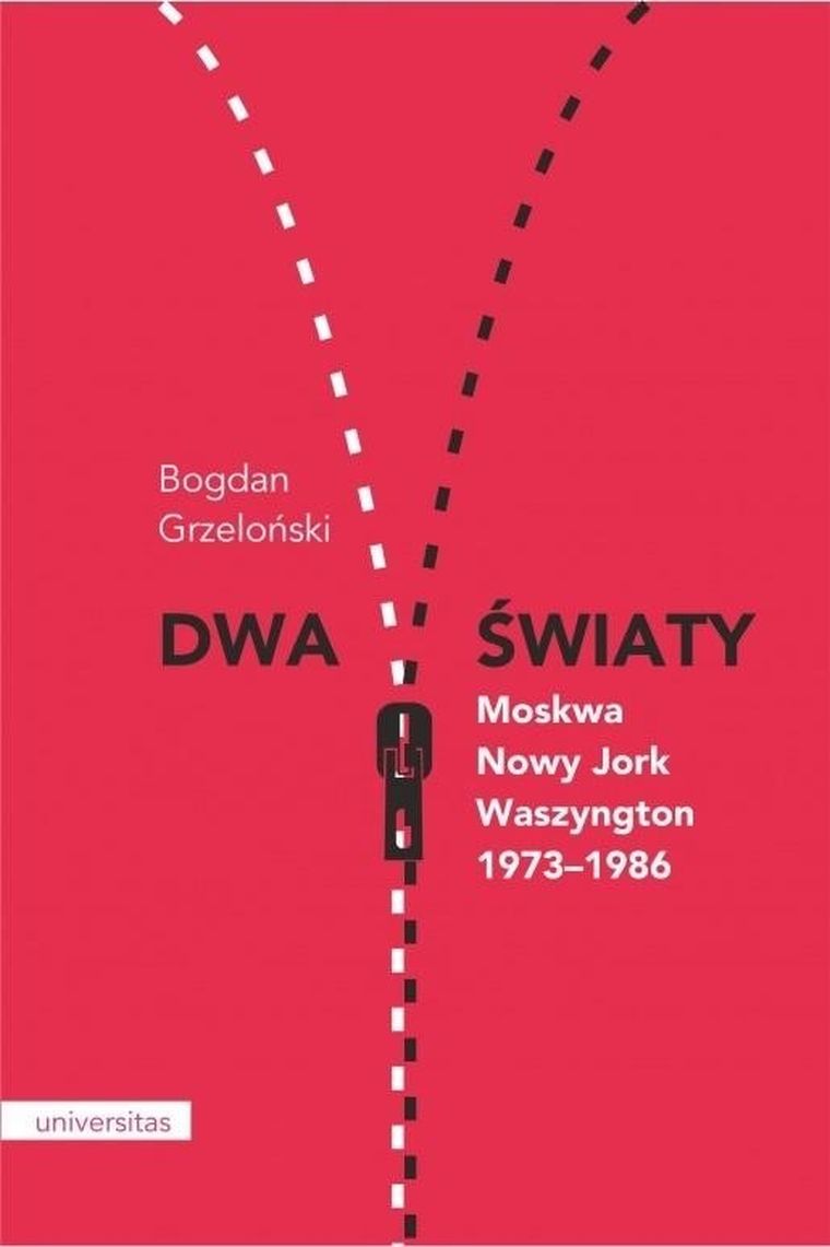 Dwa światy. Moskwa Nowy Jork Waszyngton. 1973-1986