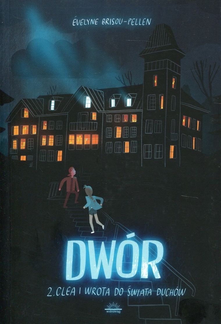 Dwór. Tom 2. Clea i wrota do świata duchów