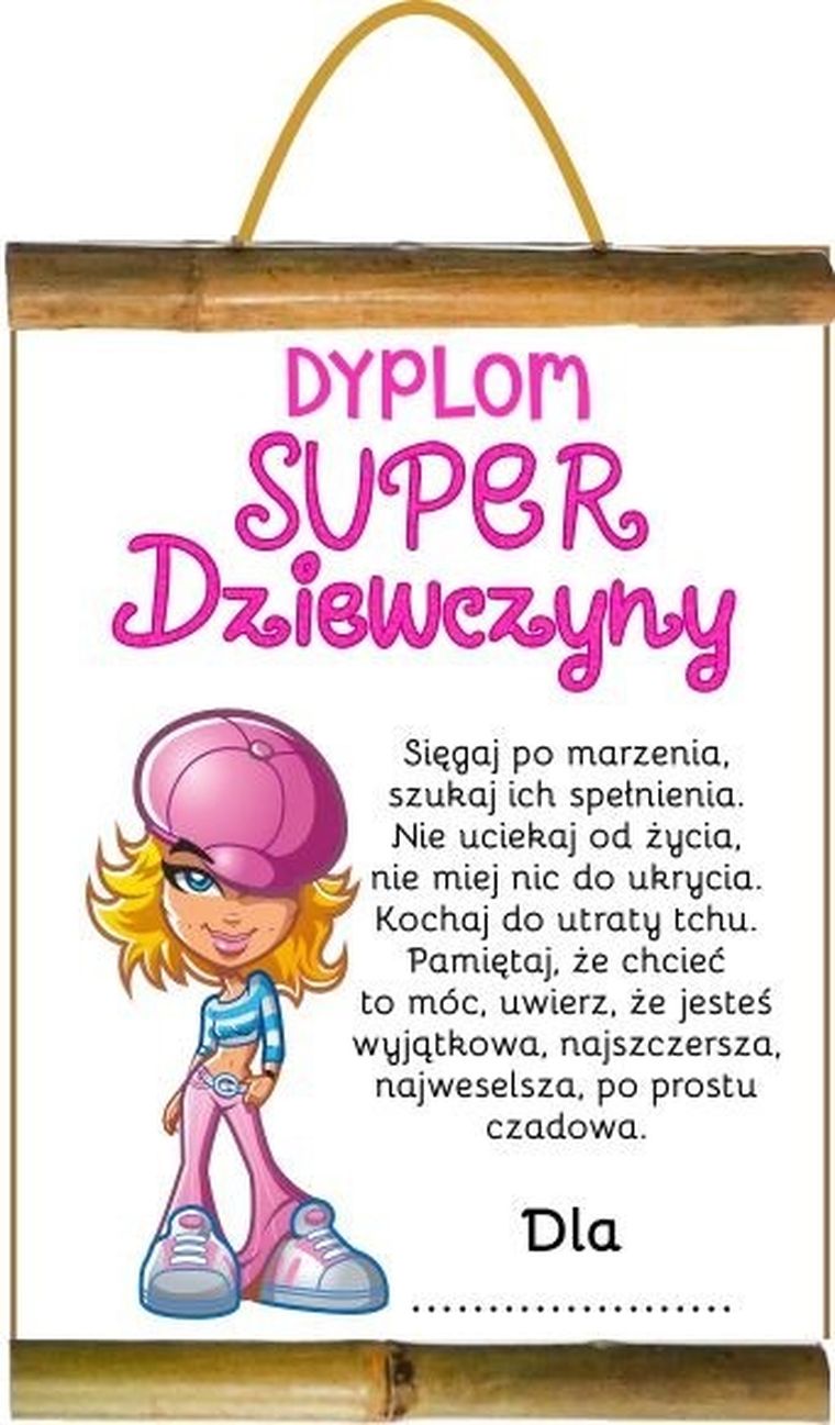 Dyplom, Super dziewczyna