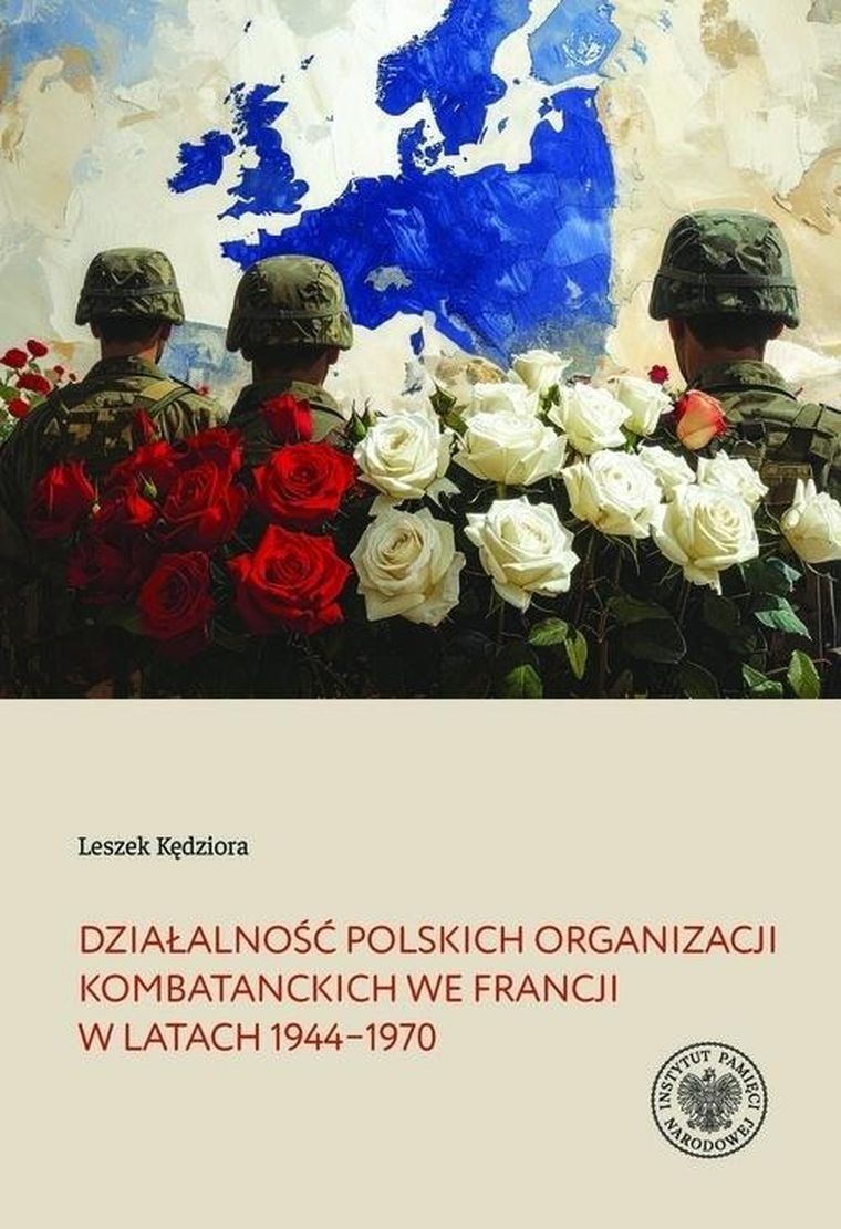Działalność polskich organizacji kombatanckich we Francji w latach 1944-1970