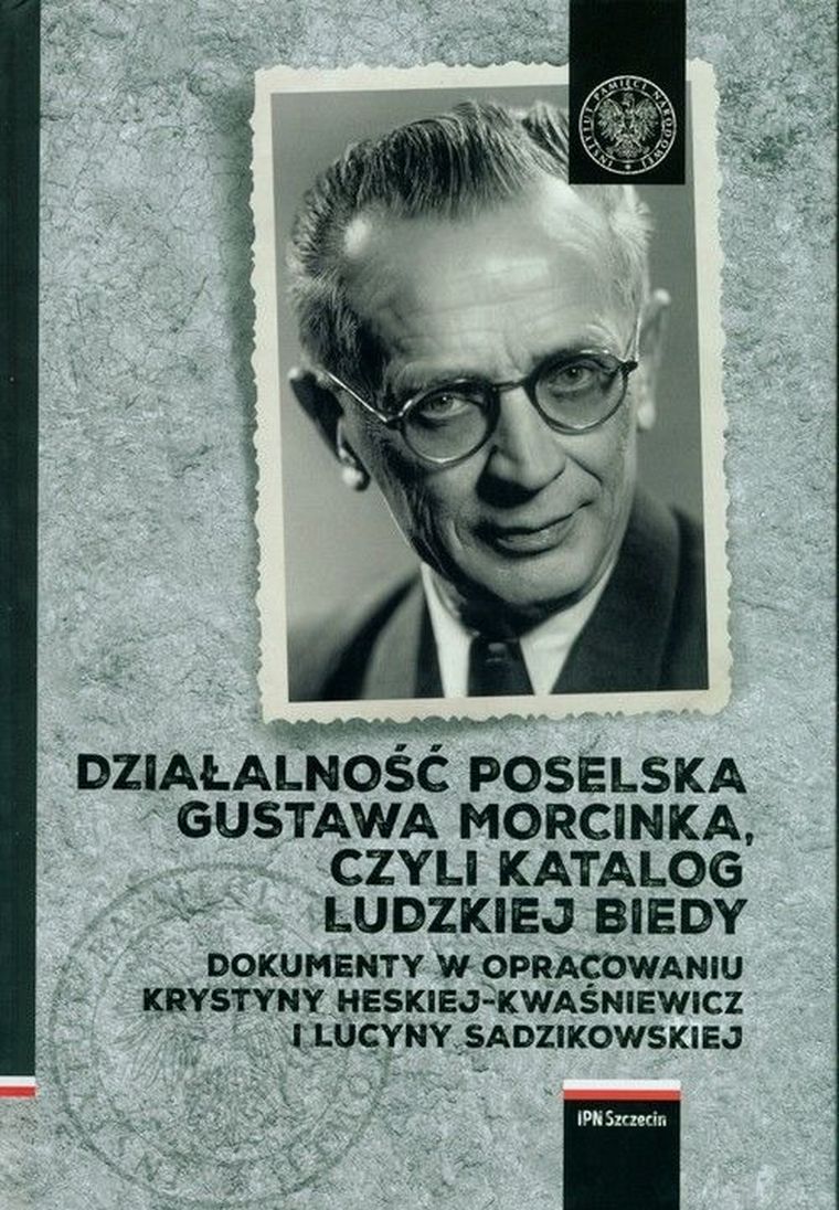 Działalność poselska Gustawa Morcinka, czyli katalog ludzkiej biedy