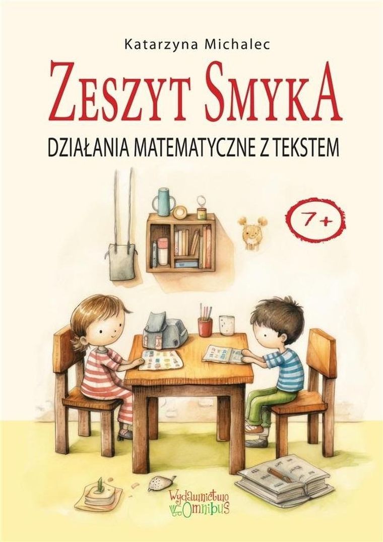 Działania matematyczne z tekstem. Zeszyt smyka