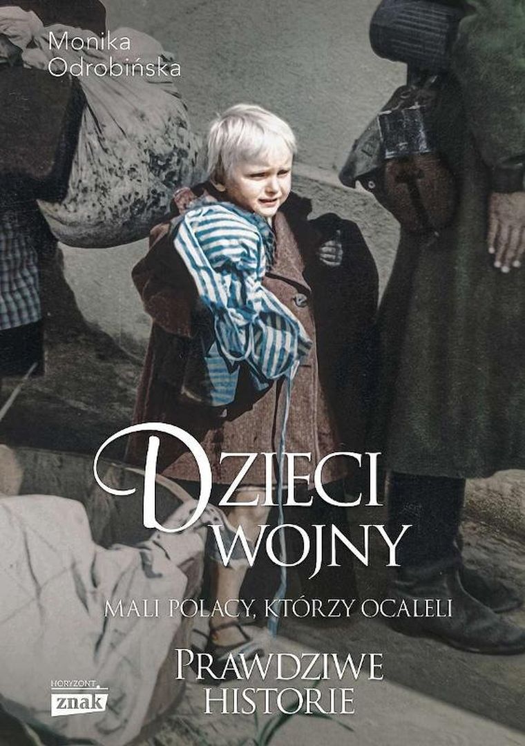 Dzieci wojny. Mali Polacy, którzy ocaleli