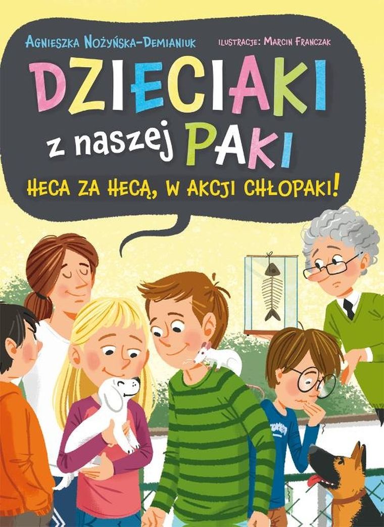Dzieciaki z naszej paki. Tom 2. Heca za hecą, w akcji chłopaki!