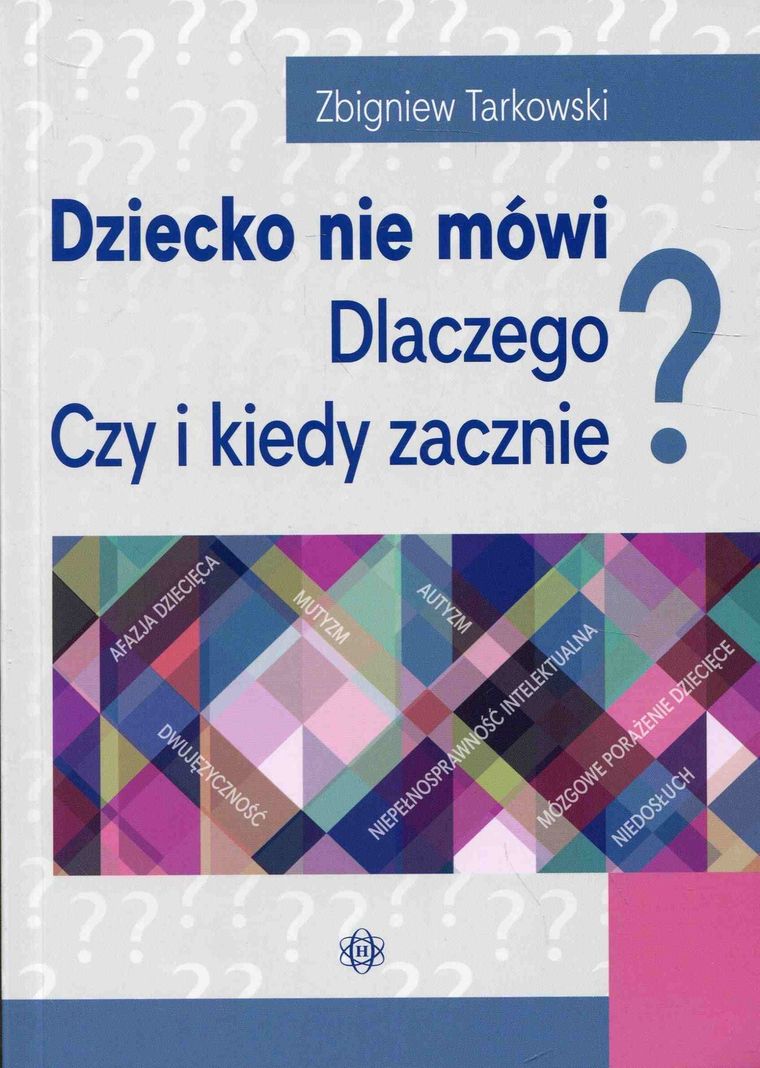 Dziecko nie mówi Dlaczego? Czy i kiedy zacznie?