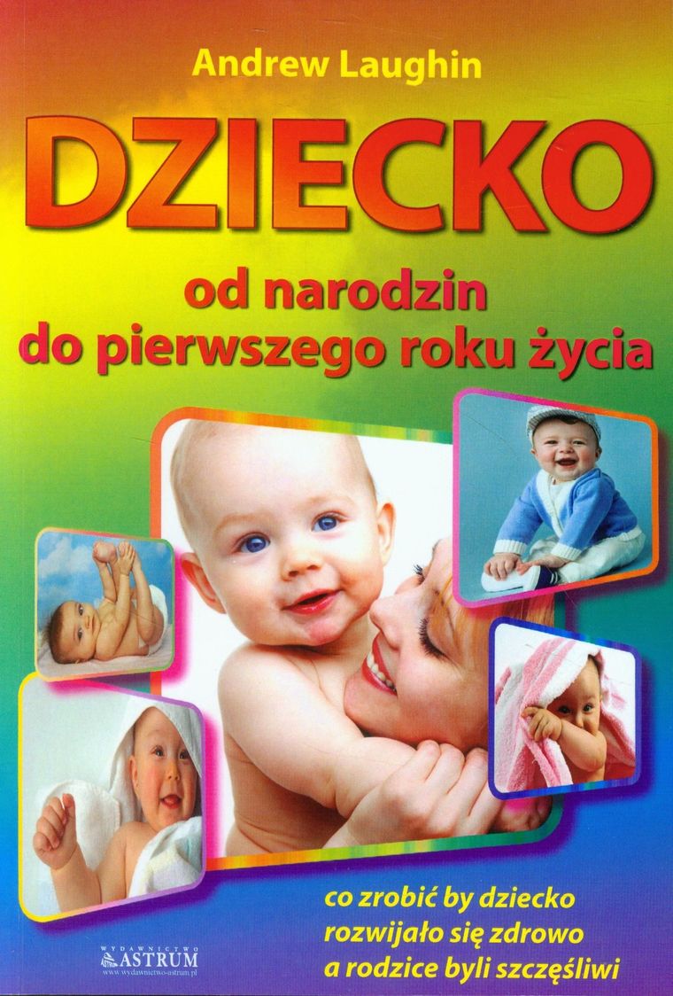 Dziecko. Od narodzin do pierwszego roku życia