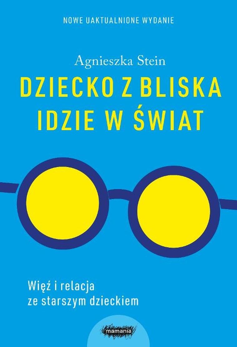 Dziecko z bliska idzie w świat. Więź i relacja ze starszym dzieckiem
