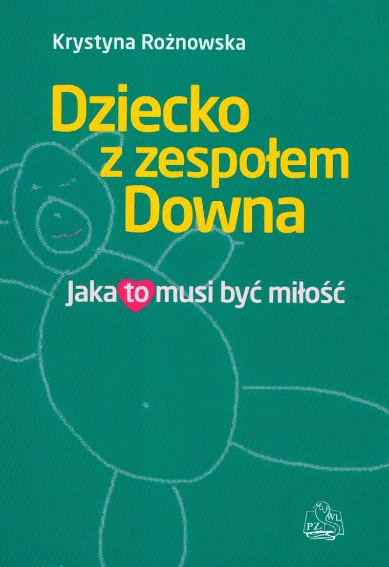 Dziecko z zespołem Downa. Jaka to musi być miłość