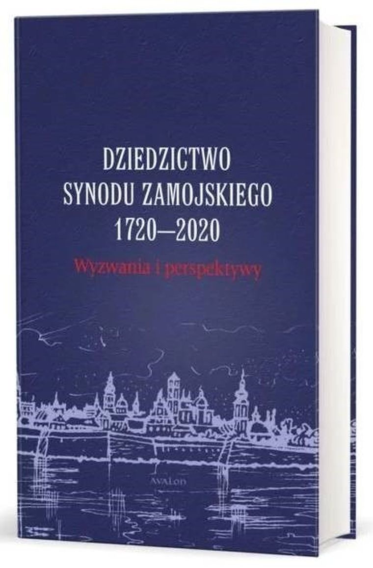 Dziedzictwo Synodu Zamojskiego 1720-2020. Wyzwania i perspektywy
