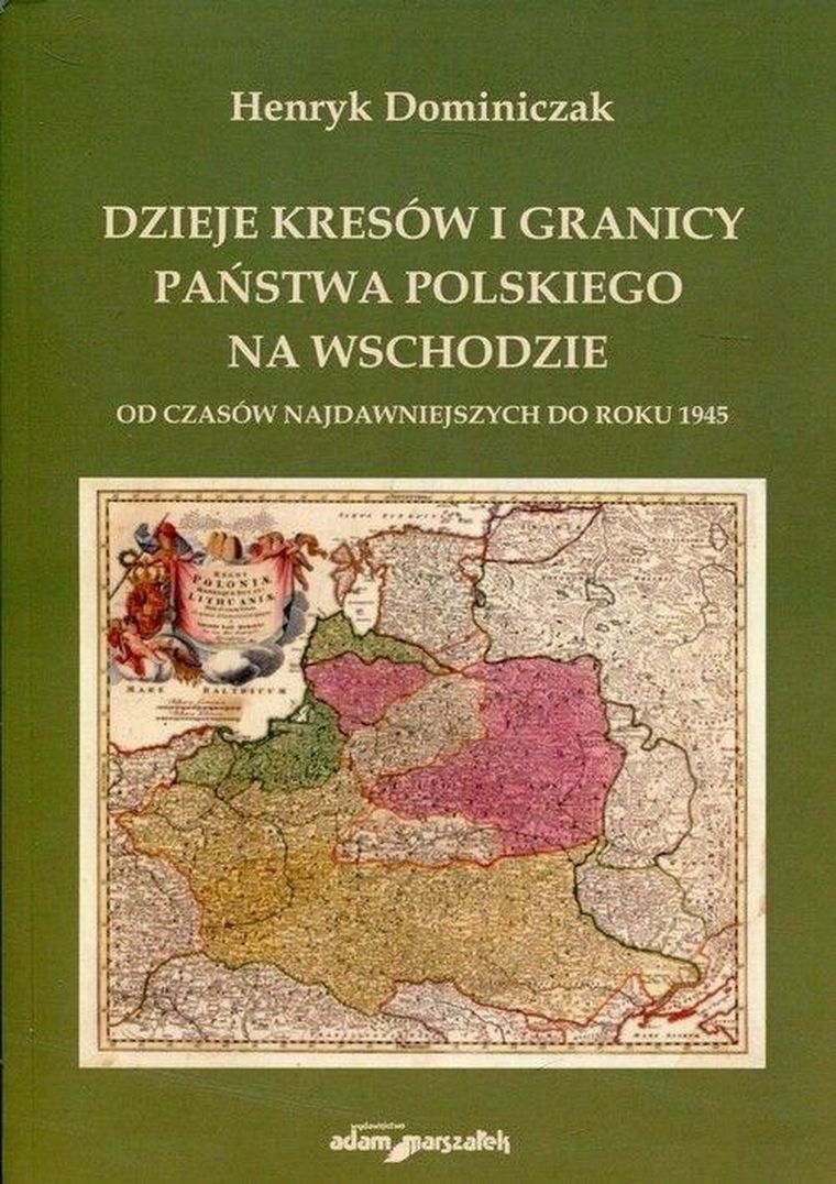 Dzieje kresów i granicy państwa polskiego na wschodzie