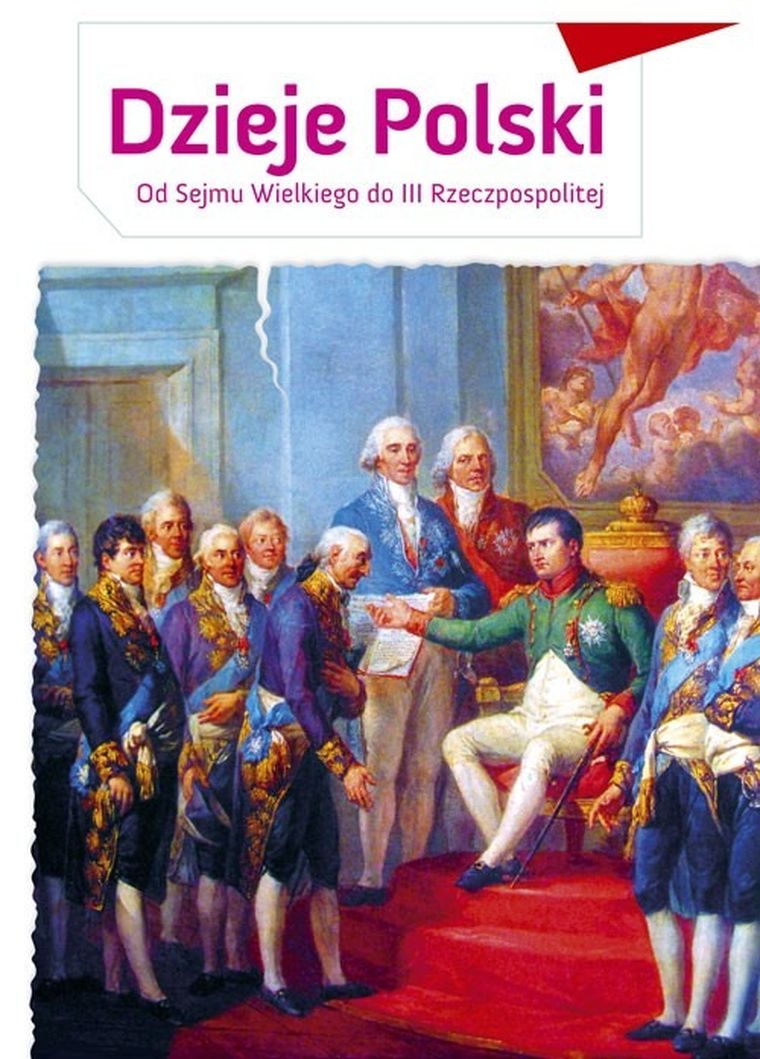 Dzieje Polski. Od Sejmu Wielkiego do III Rzeczpospolitej. Zeszyt edukacyjny