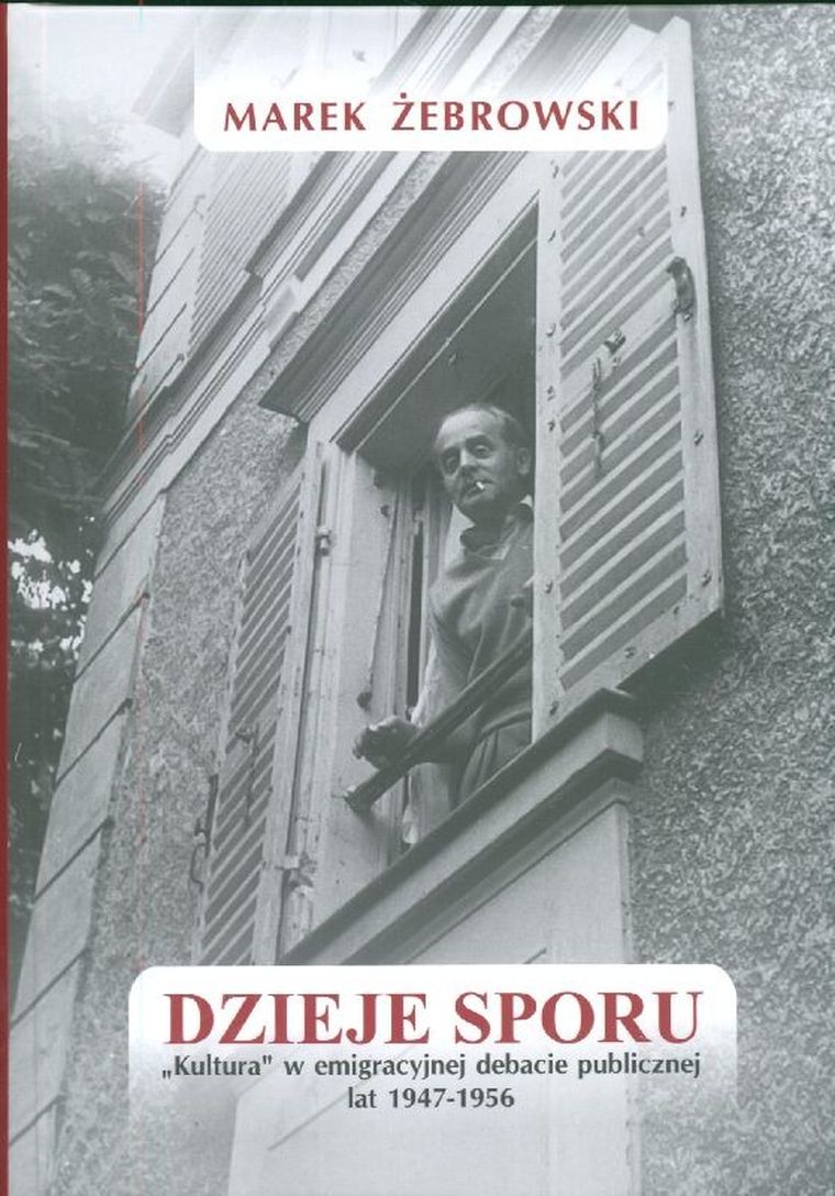 Dzieje sporu. Kultura w emigracyjnej debacie