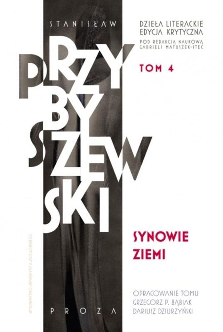 Dzieła literackie. Edycja krytyczna. Tom 4. Synowie ziemi