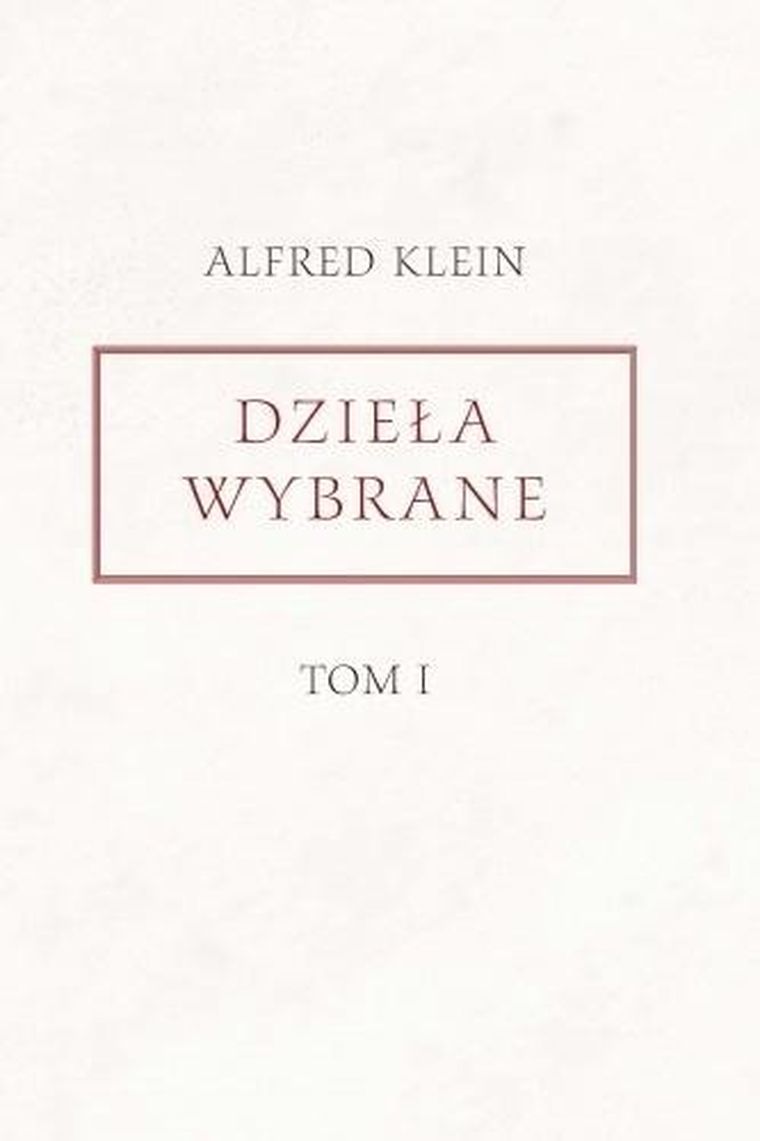 Dzieła wybrane. Tom 1